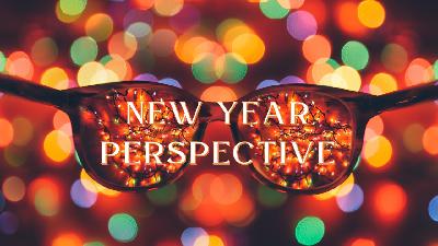 New Year Perspective - Video