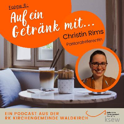Auf ein Getränk mit … Christin Rims. Auf ein Getränk mit … Christin Rims.
