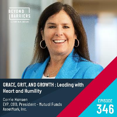 Episode 346: Grace, Grit, and Growth: Leading with Heart and Humility