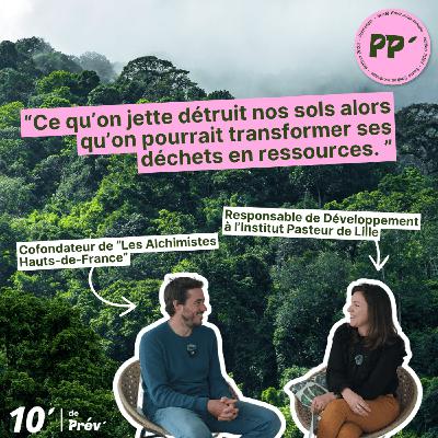 Et si nos déchets alimentaires devenaient une ressource ? - Foucauld Watine "Les Alchimistes haut-de-France" - 10' de prév'