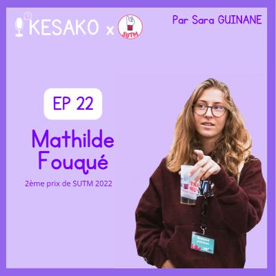 1 idée 1 start-up/ Mathilde Fouqué, 2ème prix SUTM 2022