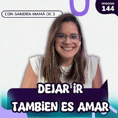 Dejar ir también es Amar SRH EP # 144