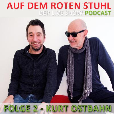 Folge 2 - Kurt Ostbahn - Auf dem roten Stuhl LIVE SHOW (Part I)