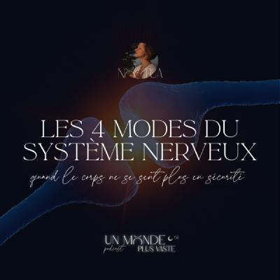 Les différents modes du système nerveux : quand le corps ne se sent plus en sécurité