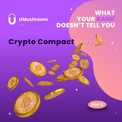 CryptoCompact - Episode 3
