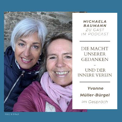 #86 Die Macht unserer Gedanken und der innere Verein - mit Michaela Baumann #86 Die Macht unserer Gedanken und der innere Verein - mit Michaela Baumann