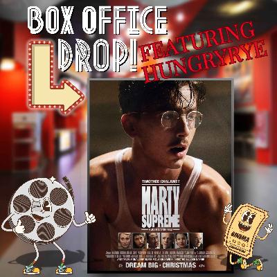 Box Office Drop! Marty Supreme (2025) with HungryRye
