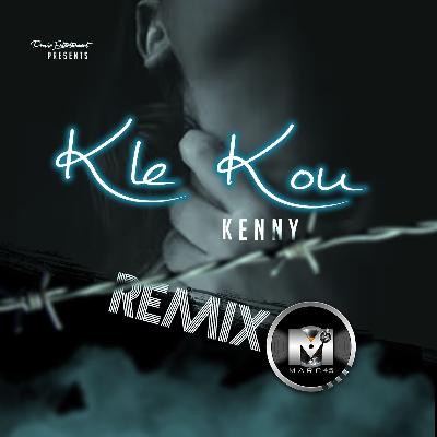 kle Kou by KennyHaiti-remix by  Dj Marc45