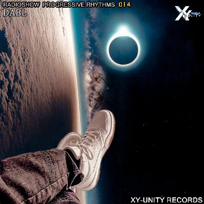 XY-unity DABL - Radioshow Progressive Rhythms #14