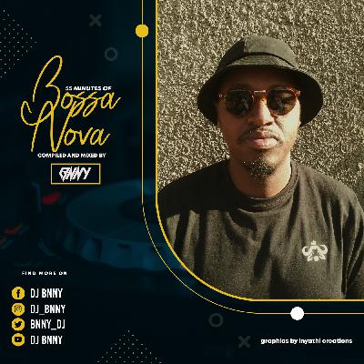 55 Minutes Of Bossa Nova Mixed by BNNY