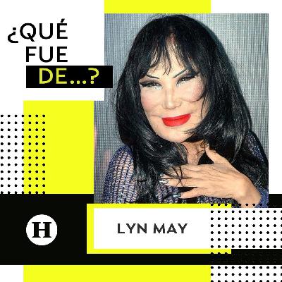 Lyn May│¿Qué fue de...? La vedette y actriz de ficheras