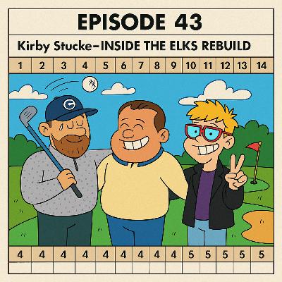 Episode 43 - Kirk Stucke – Rebuilding the Elks: The Truth About Running a Golf Course & Raising a Family