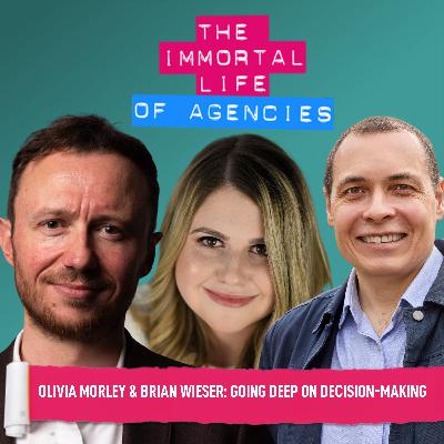 Agency Business' Co-Hosts: Going deep on decision-making – Olivia Morley & Brian Wieser Agency Business' Co-Hosts: Going deep on decision-making – Olivia Morley & Brian Wieser
