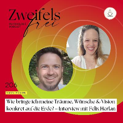 #206 – Wie bringe ich meine Träume, Wünsche & Vision konkret auf die Erde? – Interview mit Felix Herlan