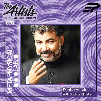 EP 153 DESIGNING YOUR LIFE AS AN ARTIST FT: DANISH HUSAIN` EP 153 DESIGNING YOUR LIFE AS AN ARTIST FT: DANISH HUSAIN`