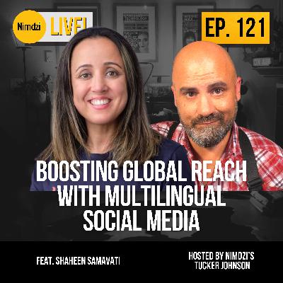 Boosting Global Reach with Multilingual Social Media with Shaheen Samavati