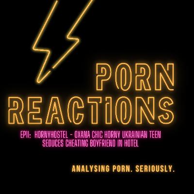 Ep 11: HornyHostel - Oxana Chic Horny Ukrainian Teen Seduces Cheating Boyfriend In Hotel Ep 11: HornyHostel - Oxana Chic Horny Ukrainian Teen Seduces Cheating Boyfriend In Hotel