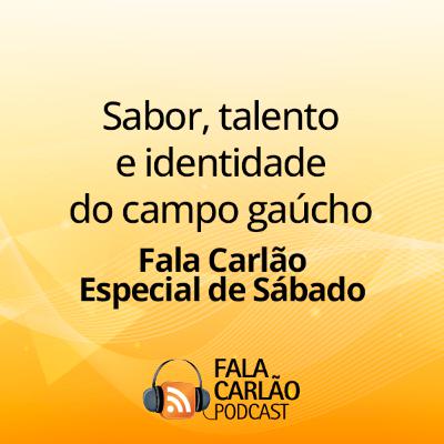 Sabor, talento e identidade do campo gaúcho | FC Especial de Sábado Sabor, talento e identidade do campo gaúcho | FC Especial de Sábado