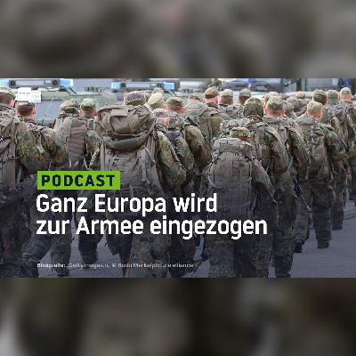Ganz Europa wird zur Armee eingezogen