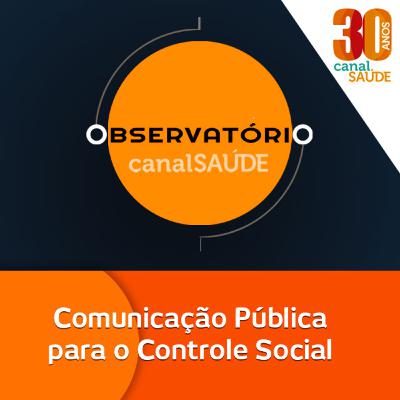 Comunicação Pública para o Controle Social | com Viviane Claudino (CNS)