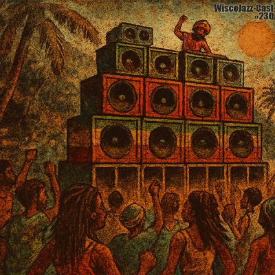 Episode 230: WiscoJazz-Cast: Episode 230 [DUB]