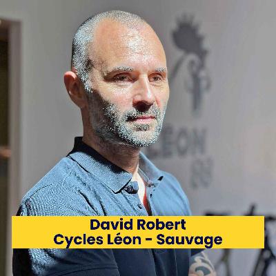 Episode 233 - David Robert - Cycles Léon - Sauvage - Robert Framework Episode 233 - David Robert - Cycles Léon - Sauvage - Robert Framework