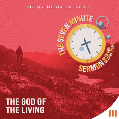 The God of the Living The God of the Living