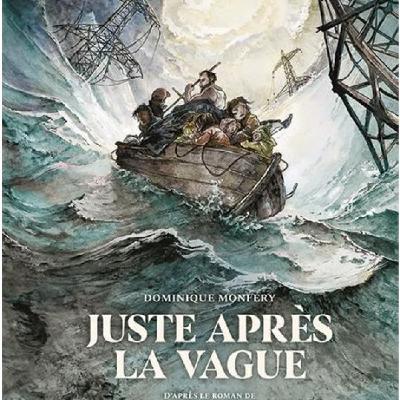 Juste après la vague, la formidable adaptation de Dominique Monfery du roman de Sandrine Colette ! Dans ma bulle #668