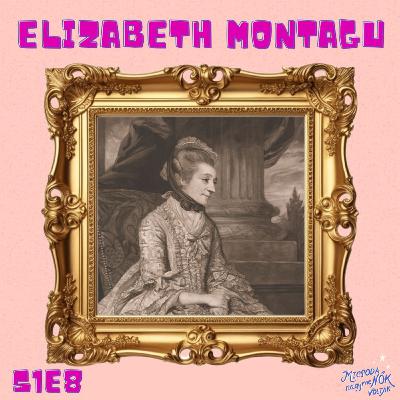 Elisabeth Montagu és a Kékharisnya Társaság - S1E8