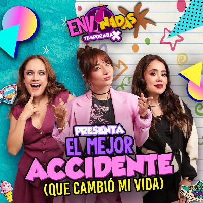 El Mejor Accidente De Mi Vida - Envinadas🍷 T. X - EP. 5 El Mejor Accidente De Mi Vida - Envinadas🍷 T. X - EP. 5