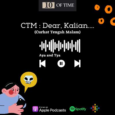Ep. #13 | Curhat Tengah Malam : Dear Kalian (Hosted by Tya) Ep. #13 | Curhat Tengah Malam : Dear Kalian (Hosted by Tya)
