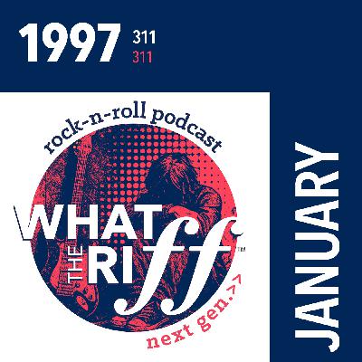 1997 - January: 311 “311”