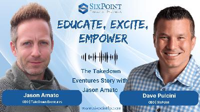 Educate. Excite. Empower: The Takedown Eventures Story w/ Jason Amato Educate. Excite. Empower: The Takedown Eventures Story w/ Jason Amato