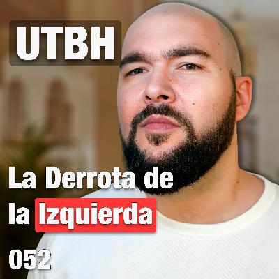 UTBH: Izquierda, Feminismo e Inmigración | SMAE Podcast Ep. 52