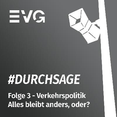 Verkehrspolitik - alles bleibt anders, oder?