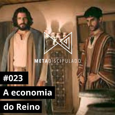 #542 - A economia do Reino | #MetaDiscipulado023 #542 - A economia do Reino | #MetaDiscipulado023