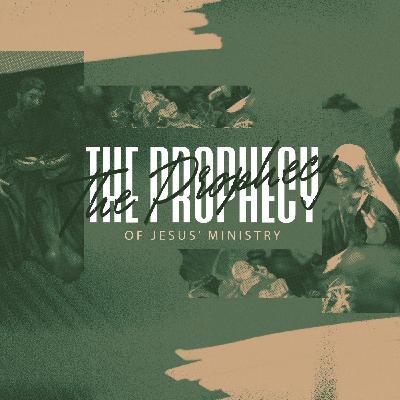 Episode 79: The Prophecy of Jesus' Ministry - D. Dishong