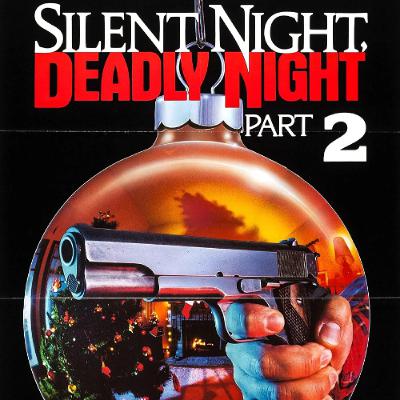 412 Teaser - SILENT NIGHT, DEADLY NIGHT 2 (1987) + SILENT NIGHT, DEADLY NIGHT 3: BETTER WATCH OUT! (1989) [FULL EP ON PATREON]