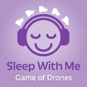 “Unbowed, Unbent, Unbroken” remixed -Game of Drones a Relaxing GoT Sleep Podcast “Unbowed, Unbent, Unbroken” remixed -Game of Drones a Relaxing GoT Sleep Podcast