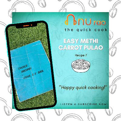 “What’s the carrot? Methi pulao"