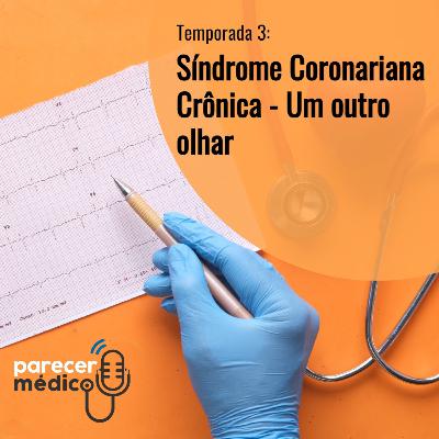 MENOS FIRULA AINDA #1: Síndrome Coronária Crônica - Um Outro Olhar