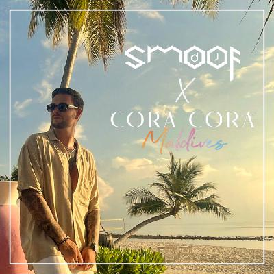 DJ SMOOF LIVE @ CORA CORA MALDIVES DJ SMOOF LIVE @ CORA CORA MALDIVES