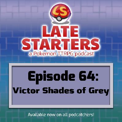 Episode 64 - Victor Shades of Grey