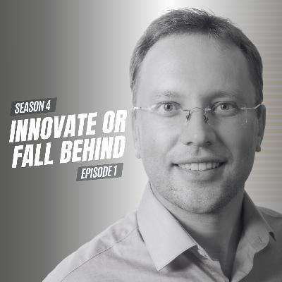 Innovate or Fall Behind