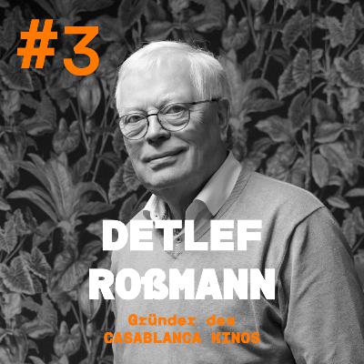 Detlef Roßmann über gutes Kino, die Unigründung und den Mut zum Machen