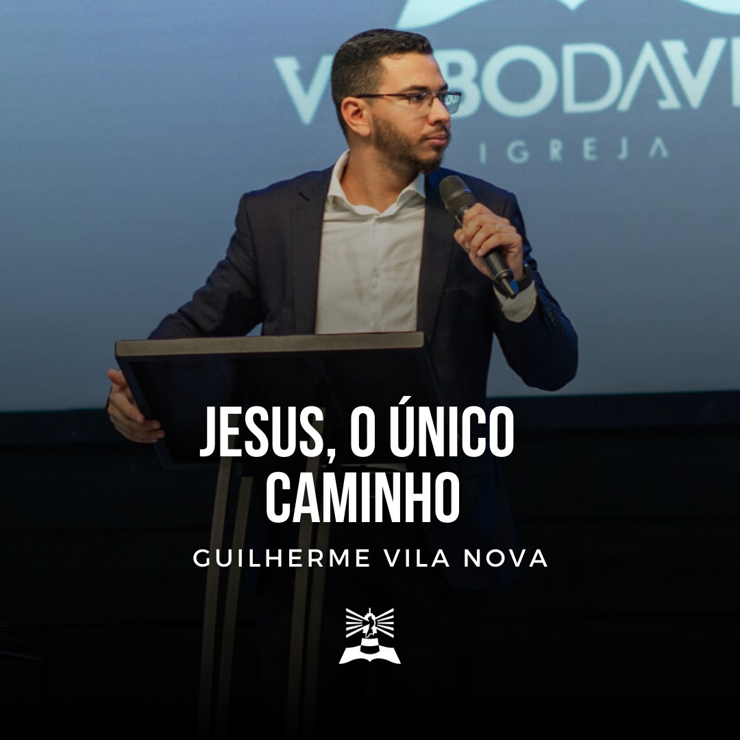 Jesus, o Único Caminho - Guilherme Vila Nova episode artwork
