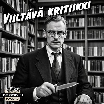 S4E11: Viiltävä kritiikki