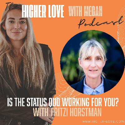 RELOADED - " Is the Status Quo Working for you?" with Fritzi Horsman