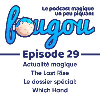 Fougou 29: Les tours "Sold Out" sont-ils des arnaques ? + Dossier Spécial Which Hand Fougou 29: Les tours "Sold Out" sont-ils des arnaques ? + Dossier Spécial Which Hand