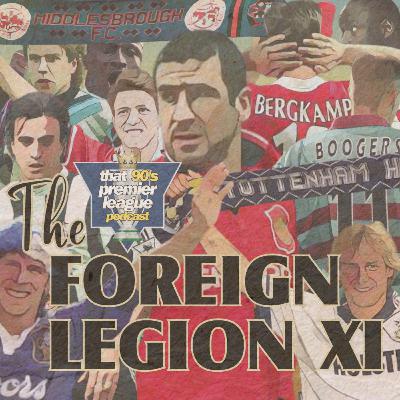 Our 90's Foreign Legion XI